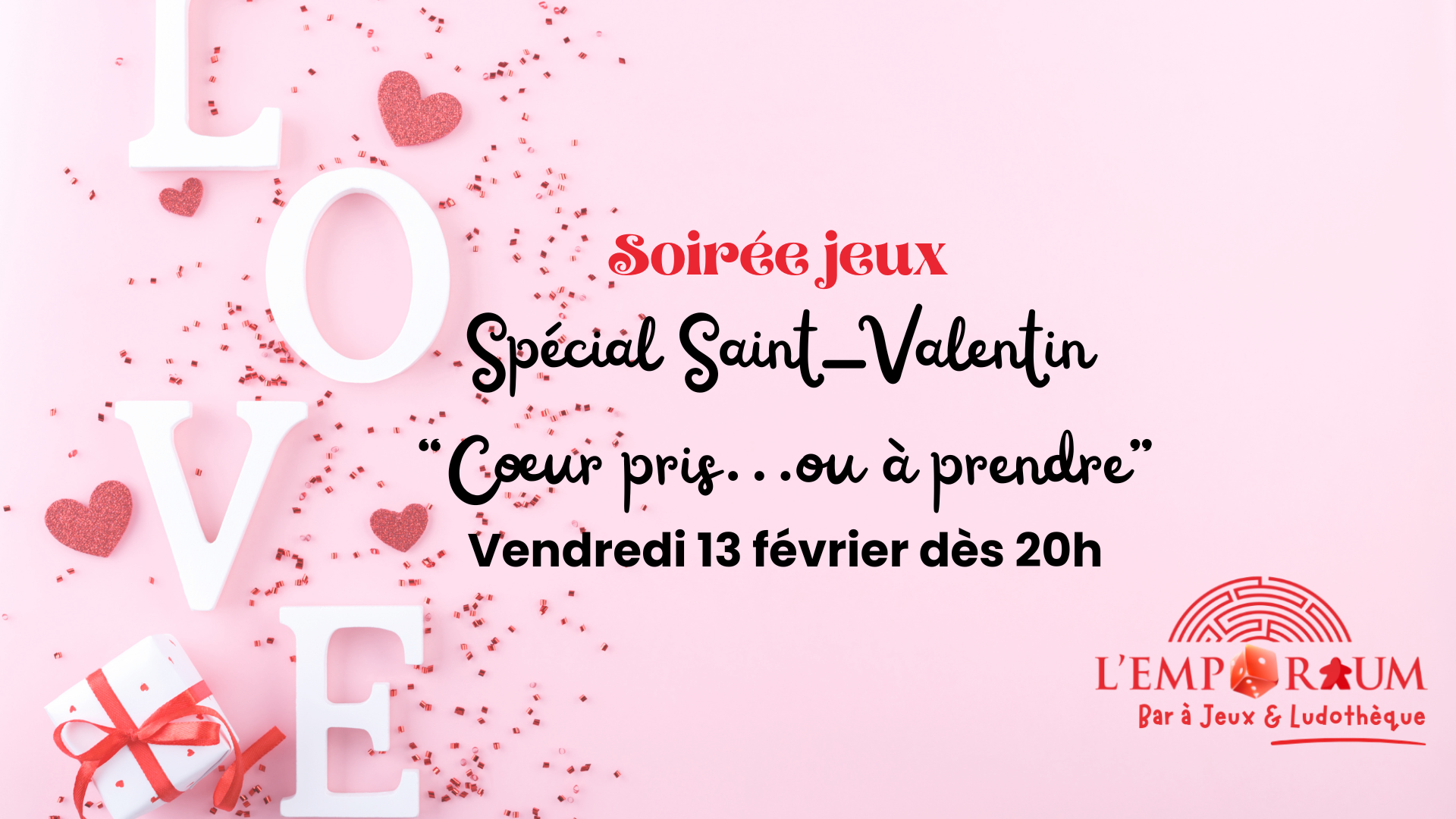 Soirée jeux Spécial Saint-Valentin “Cœur pris…ou à prendre”